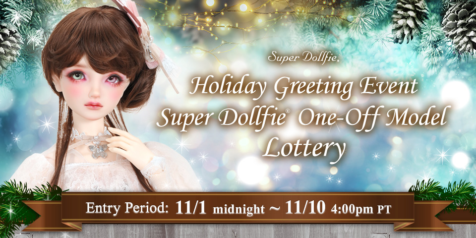 Holiday Greeting Event Super Dollfie One-Off Model Lottery 205