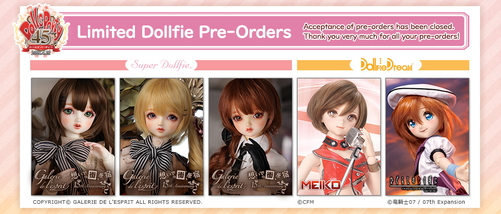 Dolls Party 45 Limited Dollfie Pre Order